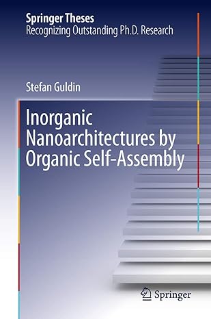 inorganic nanoarchitectures by organic self assembly 1st edition stefan guldin 3319003119, 978-3319003115