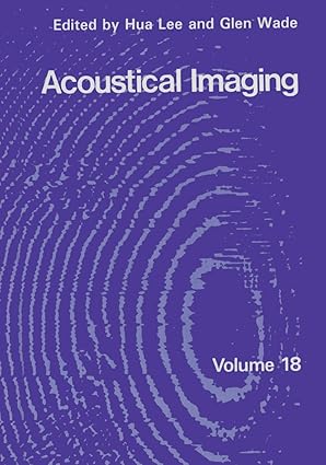 acoustical imaging 18 1st edition hua lee ,glen wade 030643900x, 978-0306439001