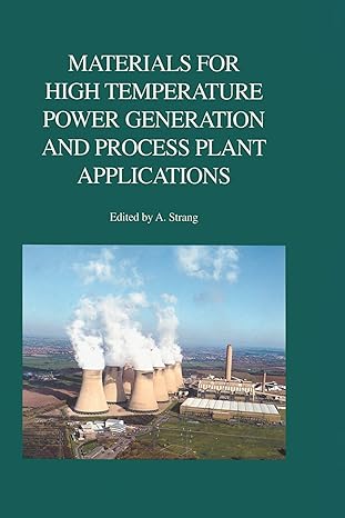 materials for high temperature power generation and process plant applications 1st edition andrew strang