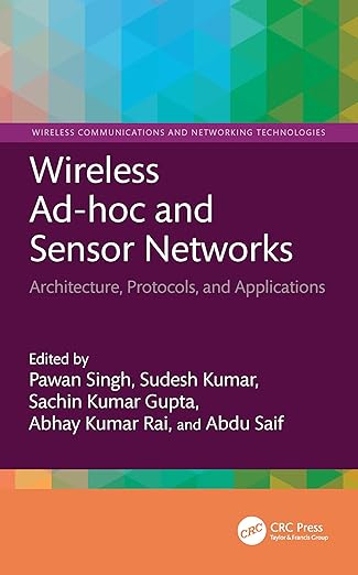 wireless ad hoc and sensor networks 1st edition pawan singh ,sudesh kumar ,sachin kumar gupta ,abhay kumar