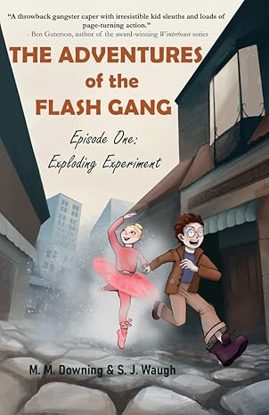 the adventures of the flash gang episode one exploding experiment 1st edition s j waugh ,m m downing