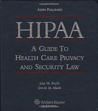 hipaa a guide to healthcare privacy and security law 1st edition david m mack ,lisa m boyle 083422044x,