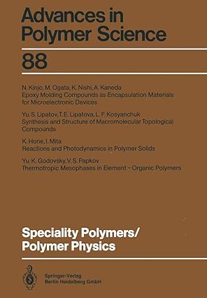 speciality polymers/polymer physics 1st edition yu k godovsky ,k horie ,a kaneda ,n kinjo ,l f kosyanchuk ,yu