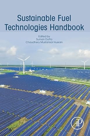 sustainable fuel technologies handbook 1st edition suman dutta ,chaudhery mustansar hussain phd 0128229896,