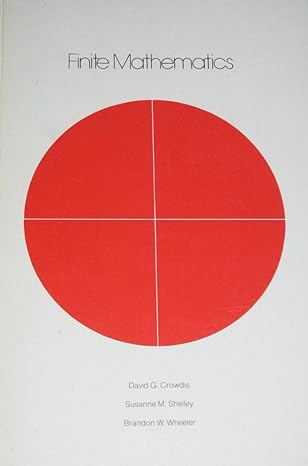 finite mathematics 1st edition david g crowdis 0030029619, 978-0030029615