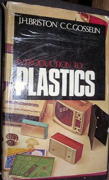 introduction to plastics 1st edition j h briston, c c gosselin 0408000120, 978-0408000123