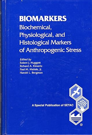 use of biomarkers for environmental research 1st edition robert j huggett 0873715055, 978-0873715058