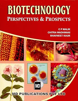 biotechnology perspectives and prospects 1st edition c p malik ,chitra wadhwani ,bhavneet kaur 817533116x,