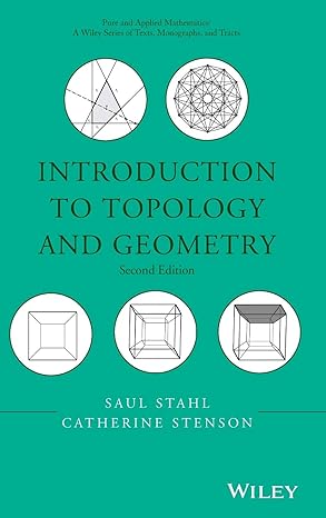 introduction to topology and geometry 1st edition saul stahl ,catherine stenson 1118108108, 978-1118108109