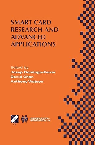 smart card research and advanced applications ifip tc8 / wg8 8 fourth working conference on smart card