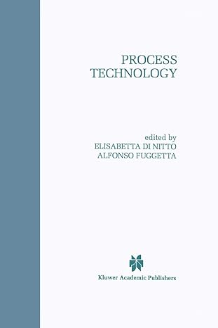 process technology 1st edition elisabetta di nitto ,alfonso fuggetta 0792380908, 978-0792380900