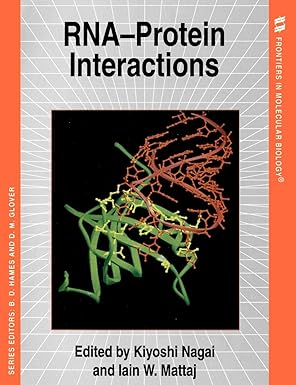 rna protein interactions 1st edition kiyoshi nagai ,iain w mattaj 0199635048, 978-0199635047
