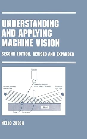 understanding and applying machine vision revised and expanded 1st edition nello zeuch 0824789296,