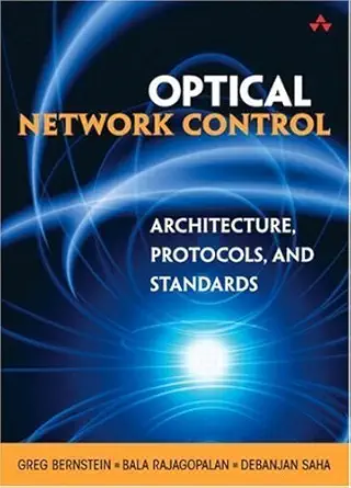 optical network control architecture protocols and standards 1st edition greg bernstein ,bala rajagopalan