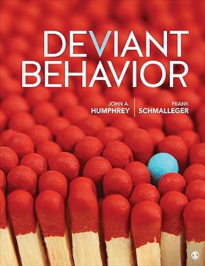 deviant behavior 1st edition john a humphrey ,frank a schmalleger 1544307926, 978-1544307923