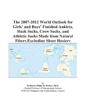the 2007 2012 world outlook for girlsa and boysa finished anklets slack socks crew socks and athletic socks