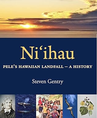 nie ihau pelea s hawaiian landfall a a history 1st edition steven gentry 1991153848, 978-1991153845