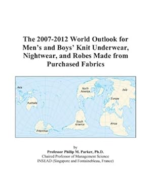the 2007 2012 world outlook for mena s and boysa knit underwear nightwear and robes made from purchased