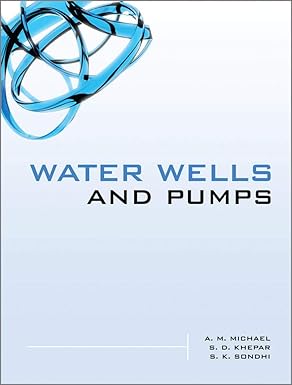 water wells and pumps 1st edition a m michael ,s d khepar ,s k sondhi 0071591206, 978-0071591201