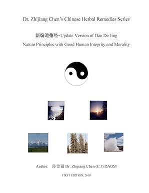 update version of dao de jing nature principles with good human integrity 1st edition dr zhijiang chen