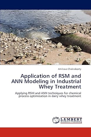 application of rsm and ann modeling in industrial whey treatment applying rsm and ann techniques for chemical