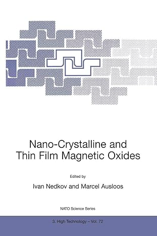 nano crystalline and thin film magnetic oxides proceedings of the nato advanced research workshop on