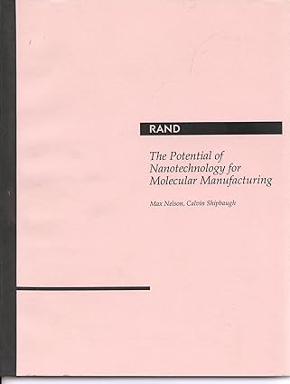 the potential of nanotechnology for molecular manufacturing 1st edition m nelson 0833022873, 978-0833022875