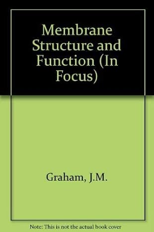 membrane structure and function 1st edition w h evans ,j m graham 0199630046, 978-0199630042