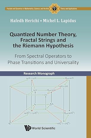 quantized number theory fractal strings and the riemann hypothesis from spectral operators to phase
