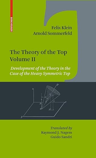 the theory of the top volume ii development of the theory in the case of the heavy symmetric top 1st edition