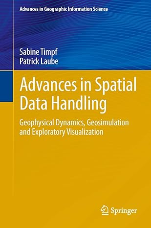 advances in spatial data handling geospatial dynamics geosimulation and exploratory visualization 1st edition