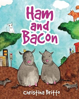 ham and bacon 1st edition christina britto 1953177034, 978-1953177032