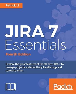 jira 7 essentials 1st edition patrick li 1786462516, 978-1786462510