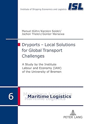 dryports a local solutions for global transport challenges a study by the institute labour and economy of the