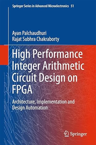 high performance integer arithmetic circuit design on fpga architecture implementation and design automation