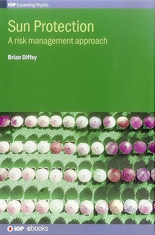 sun protection a risk management approach 1st edition brian diffey 0750313781, 978-0750313780