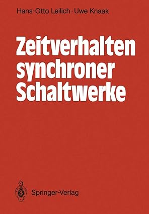 zeitverhalten synchroner schaltwerke 1st edition hans otto leilich ,uwe knaak 3540516808, 978-3540516804