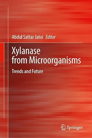 xylanase from microorganisms trends and future 1st edition abdul sattar jatoi 9819508231, 978-9819508235