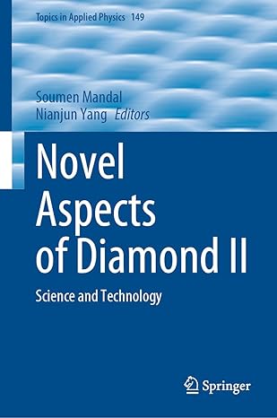 novel aspects of diamond ii science and technology 1st edition soumen mandal ,nianjun yang 3031475550,