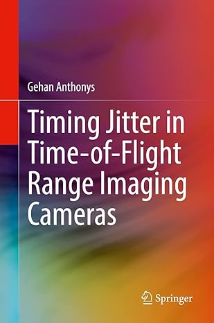timing jitter in time of flight range imaging cameras 1st edition gehan anthonys 3030941582, 978-3030941581