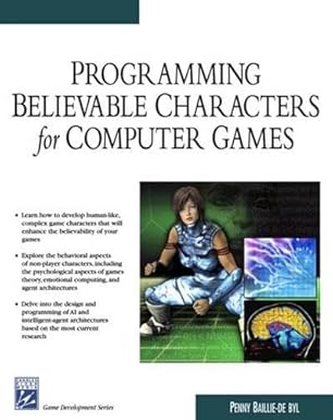 programming believable characters for computer games 1st edition penny baillie de byl 1584503238,