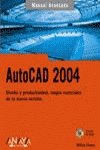 autocad 2004 disea o y productividad rasgos esenciales de la nueva versia n / design and productivity