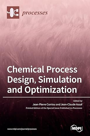 chemical process design simulation and optimization 1st edition jean pierre corriou ,jean claude assaf