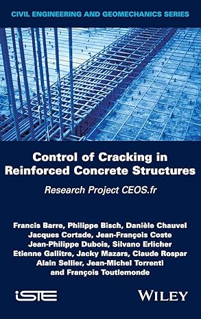 control of cracking in reinforced concrete structures research project ceos fr 1st edition francis barre