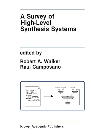 a survey of high level synthesis systems 1st edition robert a walker ,raul camposano 1461367727,