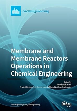 membrane and membrane reactors operations in chemical engineering 1st edition adolfo iulianelli 303921022x,