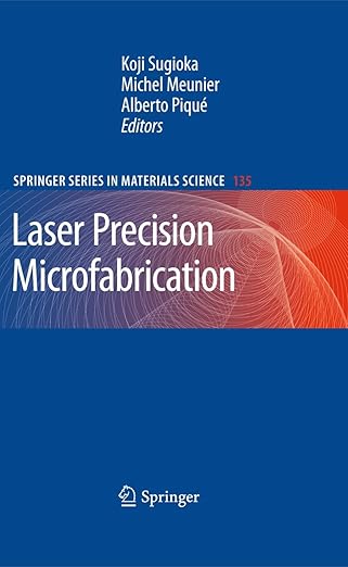 laser precision microfabrication 1st edition koji sugioka ,michel meunier ,alberto piqua c 364210522x,