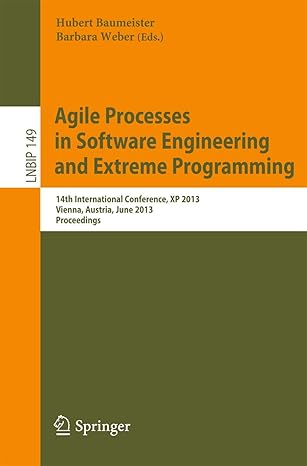 agile processes in software engineering and extreme programming 14th international conference xp 2013 vienna