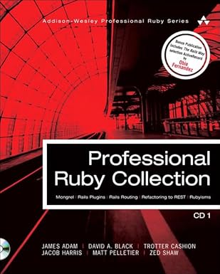 professional ruby collection mongrel rails plugins rails routing refactoring to rest rubyisms 1st edition