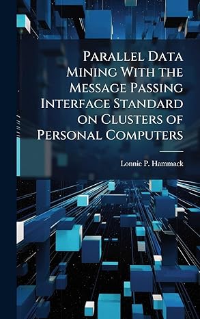 parallel data mining with the message passing interface standard on clusters of personal computers 1st